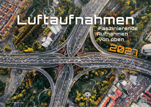 Luftaufnahmen - faszinierende Aufnahmen von oben - ABOVE - 2027  - Kalender
