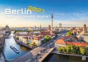 Berlin - Zwischen Spree und Skyline - 2027 - Kalender