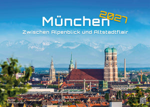 München - Zwischen Alpenblick und Altstadtflair - 2027 - Kalender