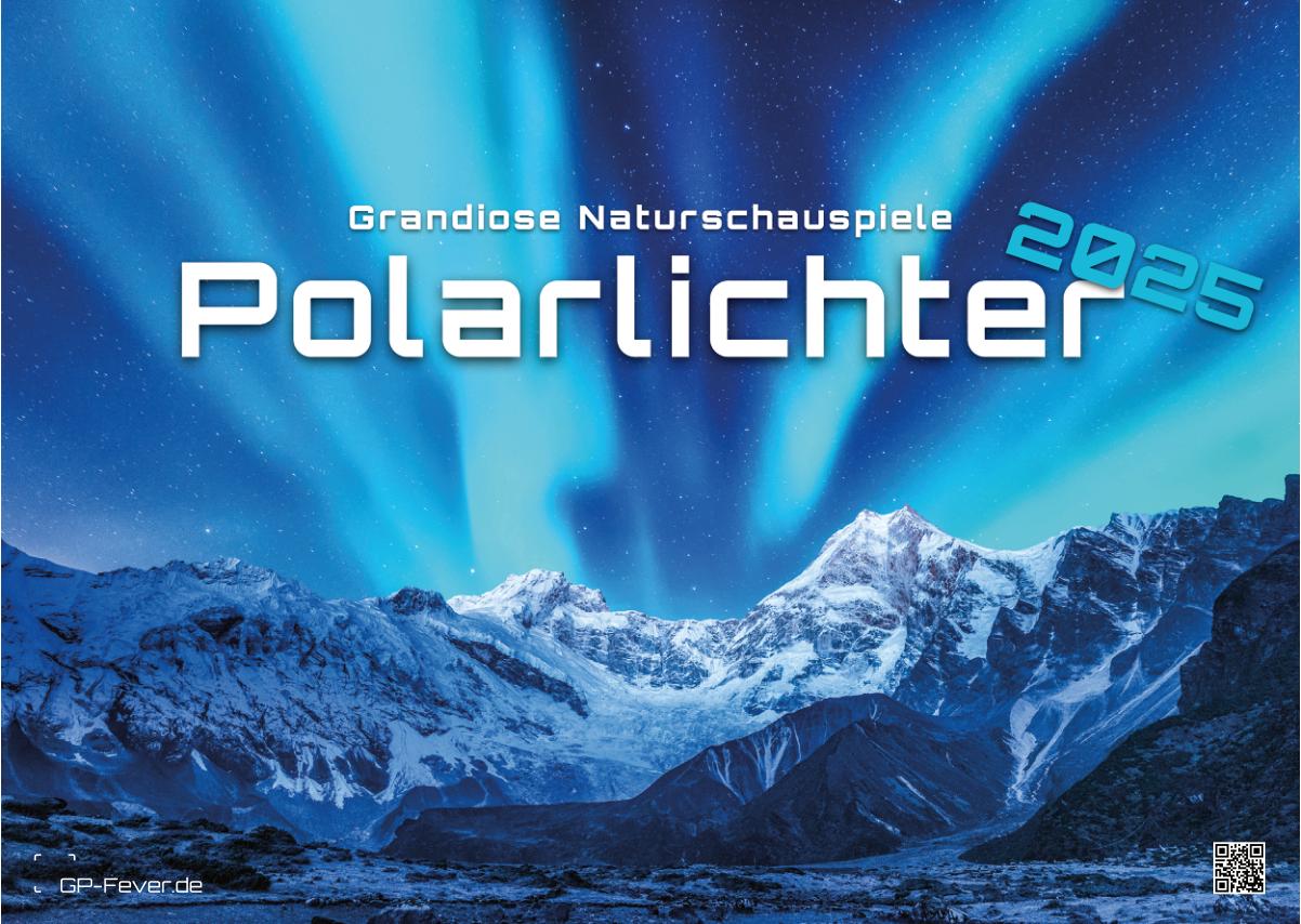 Polarlichter - grandiose Naturschauspiele - 2025 - Kalender
