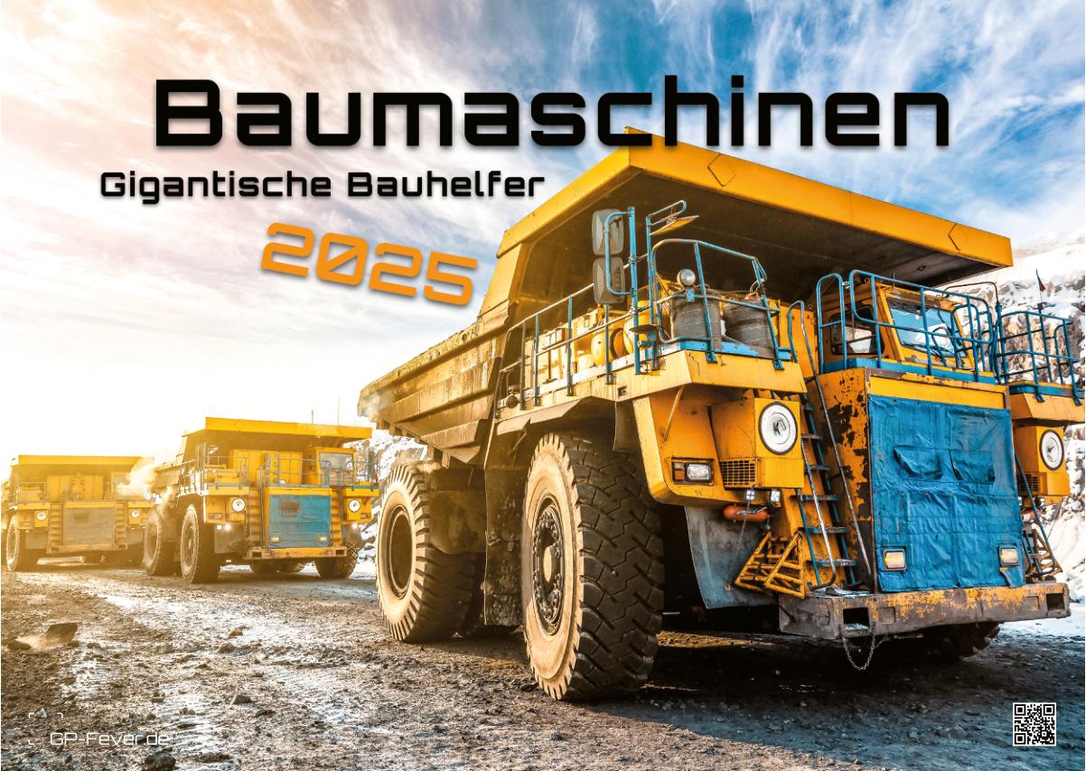 Baumaschinen - gigantische Bauhelfer - 2025 - Kalender