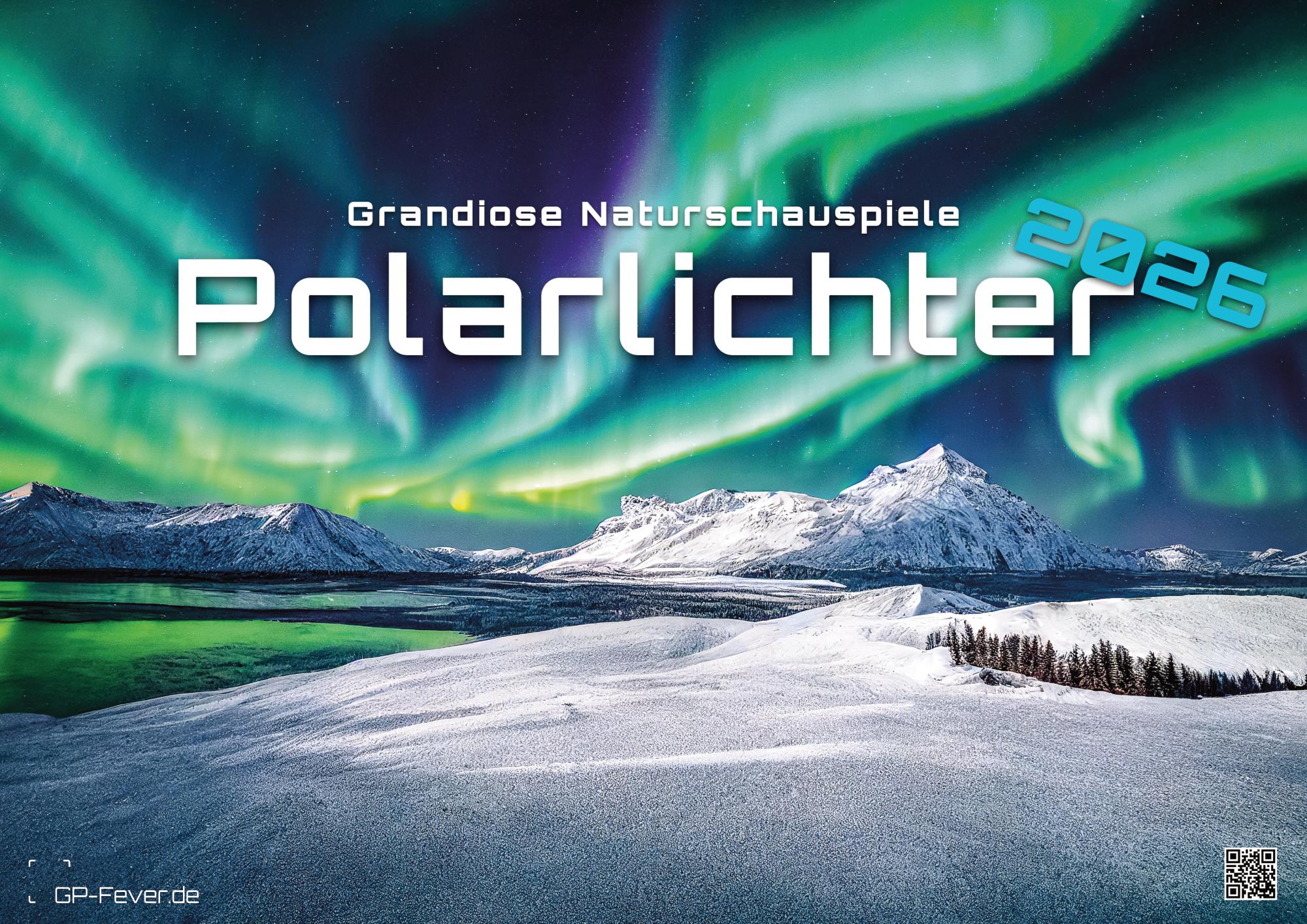 Polarlichter - grandiose Naturschauspiele - 2026 - Kalender