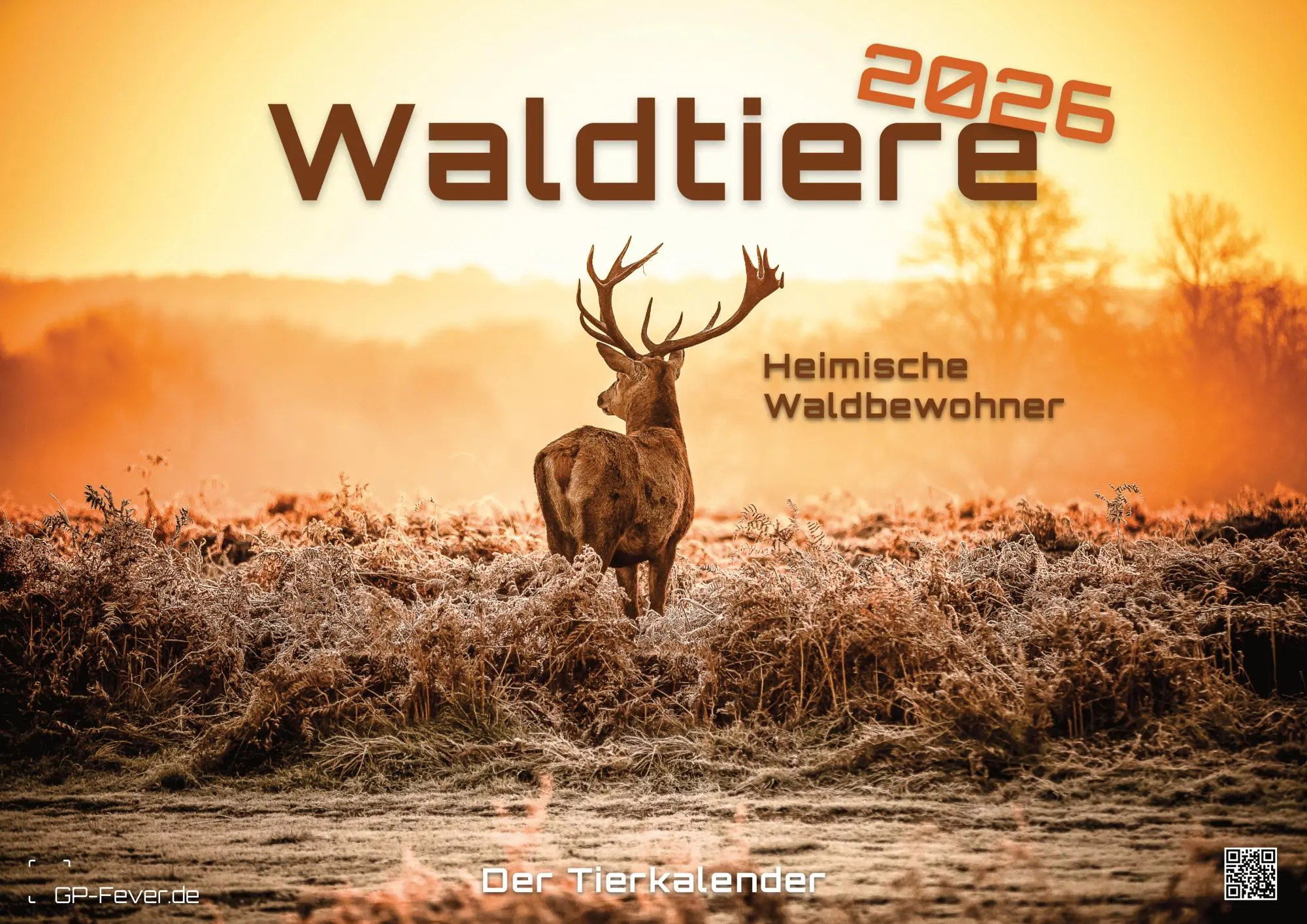 Waldtiere - Heimische Waldbewohner - Der Tierkalender - 2026 - Kalender