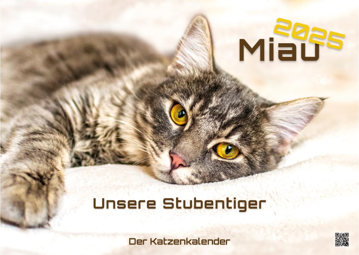 Miau - Unsere Stubentiger - Der Katzenkalender - 2025 - Kalender