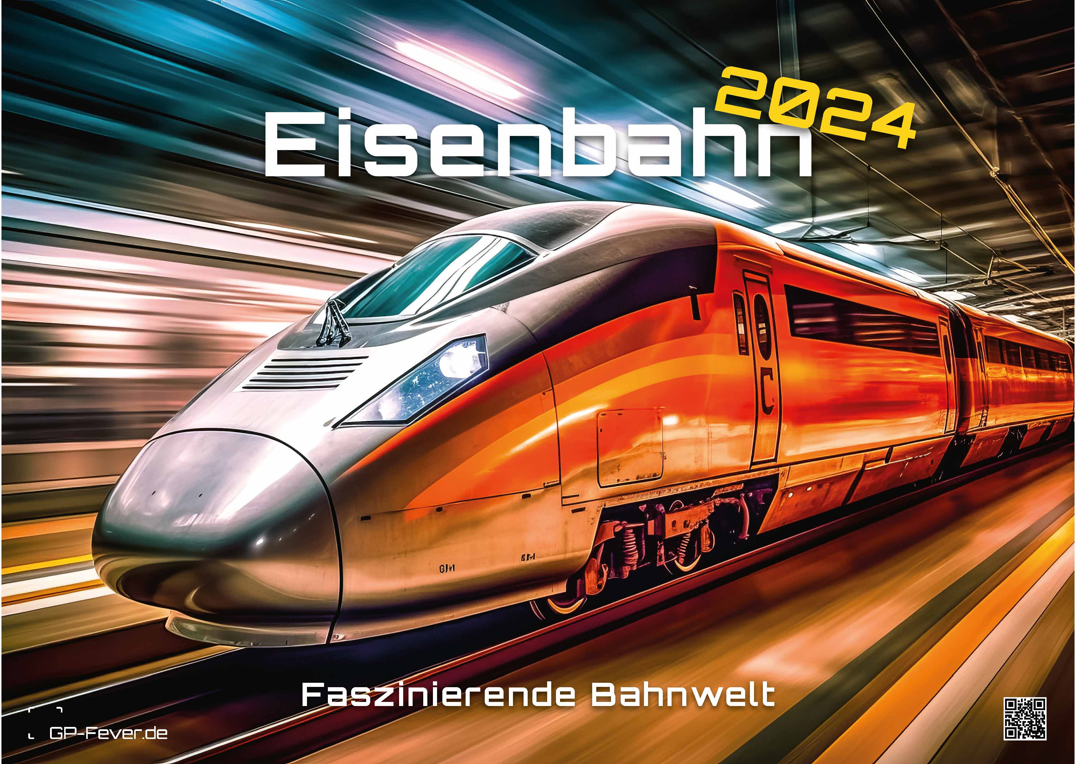 Eisenbahn - faszinierende Bahnwelt - 2024 - Kalender